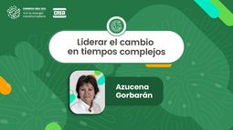 congreso crea 2025: azucena gorbaran y como gestionar sistemas complejos en tiempos de incertidumbre